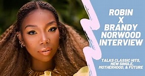 2020 Brandy Norwood Full Length Interview w/ Robin Ayers