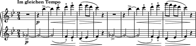 
\relative c''' {
  \new PianoStaff <<
    \new Staff {
      \set Staff.midiInstrument = #"piano" \key bes \major \clef treble \time 2/4 \set Score.tempoHideNote = ##t \tempo "Im gleichen Tempo" 4 = 150
      R2 |
      r4 \p bes4 ~ -> |
      bes4 \< c4 -! |
      d4 -! es4 -! |
      f4 \! \> ( es8 d8 |
      c4 ) r4 \! |
      R2 |
      r4 bes4 ~ -> |
      bes4 \< c4 -! |
      d4 -! es4 -! |
      g8 \! \> ( f8 es8 d8 |
      c4 ) r4 \! |
    }
    \new Staff {
      \set Staff.midiInstrument = #"piano" \key bes \major \clef treble \time 2/4
      ges,2 \p ~ -> |
      ges2 ~ |
      ges2 \< ( |
      f4 ) -! es4 -! |
      d4 \! \> ( es4 |
      f4 ) r4 \! |
      ges2 ~ -> |
      ges2 ~ |
      ges2 \< ( |
      f4 ) -! es4 -! |
      d4 \! \> ( es4 |
      f4 ) r4 \! |
    }
  >>
}
