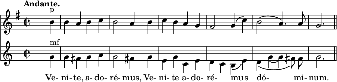 
\relative c'' { 
\clef G
\key g \major
\time 2/2
\tempo "Andante."
<<
\new Voice = "common" {
\set Staff.midiInstrument = #"violin"
\override Rest #'style = #'classical
s2. b4^p | b a b c    | b2 a4 b | 
c b a g    | fis2 g4( c) | b2( a4.) a8 | g2. 
\bar "||"
}
\new Voice = "two" {
\new Staff \with {midiInstrument = #"church organ"} {
\autoBeamOff
\voiceTwo
s2. g4^mf   | g4 fis g a | g2 fis4 g | 
e g c, e | d c b( e) | d\( g( g) fis8\) fis | g2.  
\bar "||"
}
}
\new Lyrics \lyricsto "common" {
 Ve- | ni- te, a- do- | ré- mus, Ve- | ni- te a- do- | ré- mus |dó- mi- | num. |
}
>>
}
