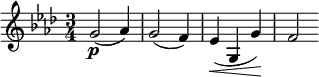  \relative c'' { \clef treble \key f \minor \time 3/4 g2(\p aes4) | g2(f4) | ees(\< g, g')\! | f2 } 