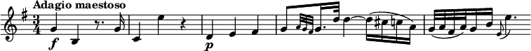 
\relative c'' {
  \key g \major
  \time 3/4
  \tempo "Adagio maestoso"
  g\f b, r8. g'16 |
  c,4 e' r |
  d,4\p e fis |
  g8[ \grace { a32[ g fis] } g16. d'32] d4~ d16( cis c a) |
  g32( a fis a) g16 b \appoggiatura e,8 e'4.
}
