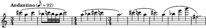  \relative c''' { \clef treble \time 3/4 \tempo "Andantino" 8 = 92 cis4( a cis | bes8 c!32 bes a bes c2) | \numericTimeSignature \time 4/4 a4( bes cis c | \time 3/4 a2.) | cis4( c a | cis2) a4( | bes e g | fis,2.) } 