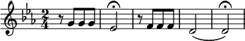 {\clef treble \key c \minor \time 2/4 {r8 g'8 [ g'8 g'8 ] | ees'2\fermata | r8 f'8 [ f'8 f'8 ] | d'2 (| d'2\fermata) | } }