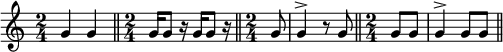 
{\numericTimeSignature
\time 2/4 g'4 g'4 \bar "||"
\time 2/4 g'16[ g'8] r16 g'16[ g'8] r16 \bar "||"
\time 2/4 \partial 8 g'8 | g'4^> r8 g'8 \bar "||"
\time 2/4 \partial 4 g'8[ g'8]  | g'4^> g'8[ g'8] \bar "||"
}
