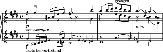 
{ \new PianoStaff <<
 \new Staff <<
 \set Staff.midiInstrument = #"string ensemble 1" \set Score.tempoHideNote = ##t \new Voice \tempo 4 = 45 \relative gis'' {
 \clef "treble" \key e \major \stemUp \time 4/4 | % 1
 r4 gis4 \downbow ais,8 ^( b8 e8
 fis8 ) | % 2
 gis2. cis4 | % 3
 b4 ^( cis8 dis8 ) e8 ^"gezogen" dis8 cis8 b8 | % 4
 b4. _\markup{ \italic {dim.} } ^( cis,8 ) a'4 ^( b,4 ) }
 \new Voice \relative gis' {
 \key e \major \stemDown \time 4/4 | % 1
 gis2. \p _\markup{ \italic {cresc.sempre} } e4 | % 2
 e'4 _( b2 ) gis4 | % 3
 e'2 e8 dis8 cis8 b8 | % 4
 <e, b'>2 <a b>4 _( <b, a'>4) } >>
 \new Staff <<
 \set Staff.midiInstrument = #"string ensemble 1" \new Voice \relative gis {
 \clef "treble" \key e \major \stemDown \time 4/4 gis2. _"stets hervortretend"
 cis8 c8 | % 2
 b2 e2 | % 3
 cis1 | % 4
 cis2 dis2 }
 \new Voice \relative gis' {
 \key e \major \stemUp \time 4/4 gis4
 ais,16 ^( b16 cis16 dis16 ) e4 cis8 ^( a'8 ) | % 2
 gis4. ^( e8 ) dis4 ^( d4 ) | % 3
 b'2 a4. ^( gis8 ) | % 4
 g2 fis2 } >>
>> }
