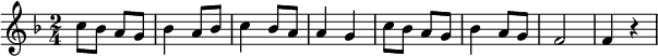 {\key f \major \time 2/4 c''8 bes' a' g' bes'4 a'8 bes' c''4 bes'8 a' a'4 g' c''8 bes' a' g' bes'4 a'8 g' f'2 f'4 r}