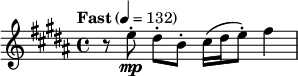  \relative c'' { \clef treble \key b \major \time 4/4 \tempo "Fast" 4 = 132 r8 e-.\mp dis-.[ b-.] cis16( dis e8-.) fis4 } 