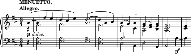 
 \relative c' {
  \new PianoStaff <<
   \new Staff { \key d \major \time 3/4 \partial 4
    \tempo \markup {
     \column {
      \line { MENUETTO. }
      \line { Allegro. }
     }
    }
    <<
     { a'4~( a fis' e d cis e) d2.~( d4 a b) a( g) a-. <g e>( <fis d>) <g e>-. <fis d>2. <e cis>4 }
    \\
     { r4 fis2. g a fis e2 cis4 a2 b4 a2. s4 }
    >>
   }
   \new Dynamics {
    \override TextScript #'whiteout = ##t
    s4_\markup { \dynamic p \italic dolce. }
   }
   \new Staff { \key d \major \time 3/4 \clef bass \partial 4
    <<
     { d,4\rest s2. s s s a' s s4 }
    \\
     { s4 <a d,>2. <a e> <a fis> <a d,> cis,2 a4 d2 \stemUp g,4 a2 \stemDown a'4~_\sf a }
    >>
   }
  >>
 }
