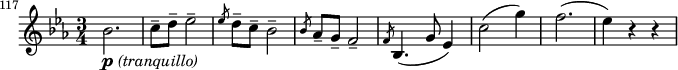 
\relative c'' \new Staff {
  \key es \major \time 3/4 \clef treble
  \set Staff.midiInstrument = "violin"
  \set Score.tempoHideNote = ##t \tempo 4 = 166
  \set Score.currentBarNumber = #117 \bar ""

  bes2._\markup { \dynamic p \italic "(tranquillo)" } | c8-- d-- es2-- | \slashedGrace { es8 } d8-- c-- bes2-- | \slashedGrace { bes8 } as8-- g-- f2-- |
  \slashedGrace { f8 } bes,4. ( g'8 es4) | c'2( g'4) | f2.( | es4) r r |
}
