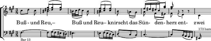 
{\new ChoirStaff <<
  \new Staff \with{ \magnifyStaff #2/3 } << 
    \new Voice \relative c'' { \set Score.tempoHideNote = ##t \tempo 8 = 120 \stemUp \clef treble \key fis \minor \time 3/8 s4. | <gis' dis>8^.^( <gis dis>^. <gis dis>^.) | s4. | <fis cis>8^.^( <fis cis>^. <fis cis>^.) | s4. | fis16^( eis dis cis) <b' gis>8^. | <a fis>^. r r | s4 } 
    \new Voice \relative c'' { \stemDown cis8[ d] cis | bis4. | b!32_([ cis d16 cis8)] b | ais4. | b8 a![_( gis)] | a fis[_( eis)] | fis \grace { e(} d4) | cis } \addlyrics { Buß - und Reu,– Buß4 und8 Reu– knirscht das Sün- den- herz ent- zwei }
  \new Staff \with{ \magnifyStaff #2/3 } \relative c { \clef bass \key fis \minor \time 3/8 fis4.~_"Bar 13" | fis8 gis16( fis eis dis) | eis4. | e!8 fis16( e d cis) | d8( cis b) | cis4.~ | cis8 b16( a gis fis) | eis ^"173 bars"}
   >> >> }
