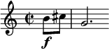  \relative c'' { \clef treble \time 2/2 \set Staff.midiInstrument = #"trumpet" \partial 4*1 b8\f cis | g2. } \midi{\tempo 4 = 150} 