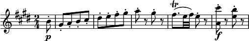  { \relative b' { \key e \major \time 2/4
\partial 8 b8-. \p | gis8-.[ a-. b-. cis-.] | dis8-.[ e-. fis-. gis-.] | a-. r gis-. r |
fis8.( \trill e32 fis) e8-. r | <cis' a,>-. \f r <b e,>-. r }} 