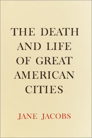 <i>The Death and Life of Great American Cities</i> 1961 book critiquing American urban redevelopment policies