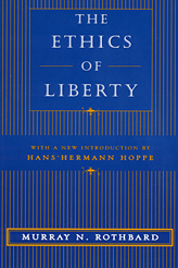 <i>The Ethics of Liberty</i> 1982 book by Murray Rothbard