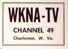 WKNA-TV Defunct TV station in Charleston, West Virginia