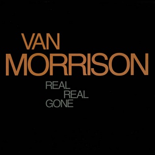 <span class="mw-page-title-main">Real Real Gone</span> 1990 single by Van Morrison