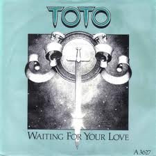 <span class="mw-page-title-main">Waiting for Your Love</span> 1983 single by Toto