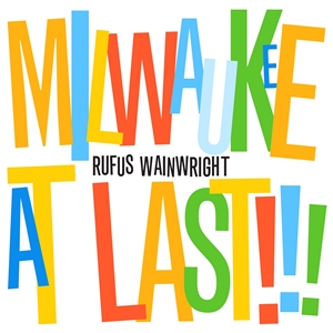 <i>Milwaukee at Last!!!</i> 2009 live album by Rufus Wainwright