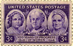 United States postage stamp featuring Elizabeth Stanton, Carrie Chapman Catt, and Lucretia Mott, with caption: 100 years of progress of women, 1848–1948