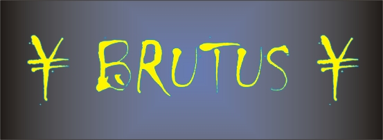 ¥ Brutus ¥