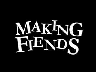 <i>Making Fiends</i> (TV series) 2008 American TV series or program