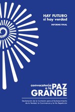 Thumbnail for File:Informe Final Comisión de la Verdad - Convocatoria a la Paz Grande.pdf