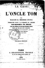 Harriet Beecher Stowe, La Case de l’oncle Tom, 1878 Mission    