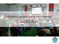 An admin's guide to voting and consensus (WMUK AGM 2016)