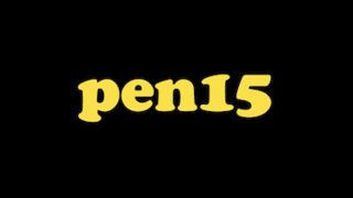 <i>Pen15</i> American comedy TV series