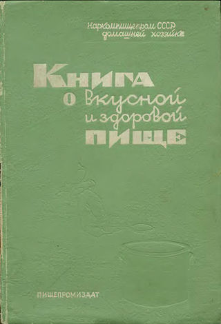 <i>The Book of Tasty and Healthy Food</i> Soviet cookbook