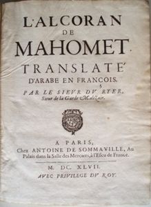 อัลกุรอานฉบับตีพิมพ์แรกในภาษาพื้นถิ่นในยุโรป: L'Alcoran de Mahomet, André du Ryer, 1647.