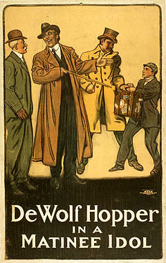 1909 theatrical poster with DeWolf Hopper in A Matinee Idol Dewolfhopper1.jpg