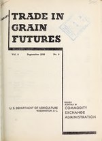 Thumbnail for File:Trade in grain futures - issued monthly by Grain Futures Administration, United States Department of Agriculture (IA CAT11085332101).pdf