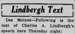 Newspaper header preceding a reprint of Charles Lindbergh's Des Moines speech, delivered September 11, 1941. Following the title "Lindbergh Text", the prose reads, "Des Moines—Following is the text of Charles A. Lindbergh's speech here Thursday night:"