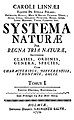 Dans la 10e édition de Systema Naturæ (1758) Linné utilisa la nomenclature binominale aussi pour la zoologie.