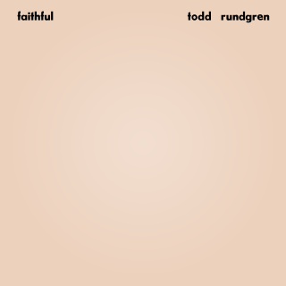 <i>Faithful</i> (Todd Rundgren album) 1976 studio album by Todd Rundgren