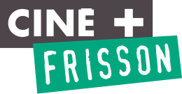 Logo de Ciné + Frisson, du 17 mai 2011 au 3 juillet 2024.
