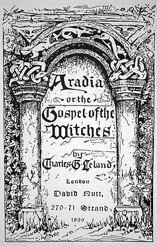 <i>Aradia, or the Gospel of the Witches</i> 1899 book by Charles Godfrey Leland