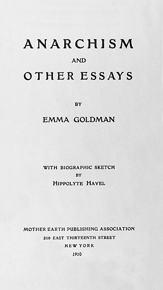 <i>Anarchism and Other Essays</i> 1910 collection of essays written by Emma Goldman