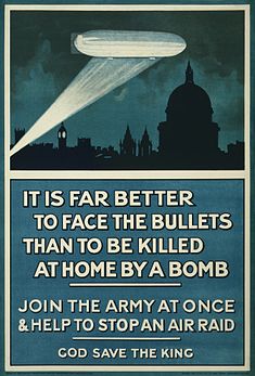 Affiche du gouvernement britannique pour l'engagement dans l'armée lors de la Première Guerre mondiale, placardée dans tous les territoires du Commonwealth : « Il vaut mieux faire face aux balles qu'être tué chez soi par une bombe. Rejoignez vite l'armée et aidez à contrer une attaque aérienne. Que Dieu protège le Roi. ». (définition réelle 2 685 × 3 968)