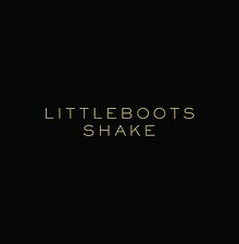 Little Boots Shake.jpg