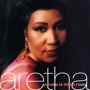 <i>A Rose Is Still a Rose</i> 1998 studio album by Aretha Franklin