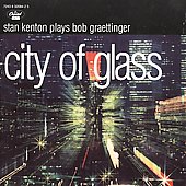 <i>City of Glass</i> (Stan Kenton album) 1951 studio album by Stan Kenton