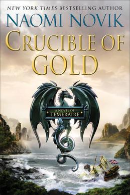 <i>Crucible of Gold</i> Novel by Naomi Novik