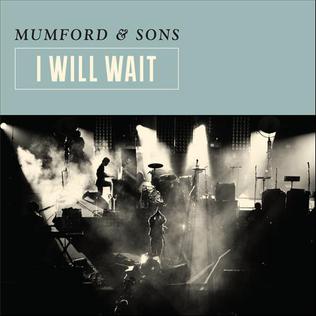 <span class="mw-page-title-main">I Will Wait</span> 2012 single by Mumford & Sons