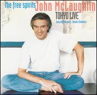 <i>Tokyo Live</i> (John McLaughlin album) 1994 live album by The Free Spirits Featuring John McLaughlin