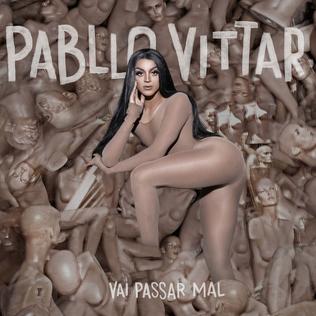 <i>Vai Passar Mal</i> 2017 studio album by Pabllo Vittar