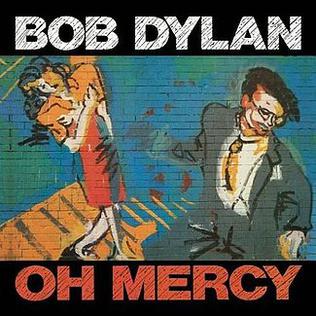 <i>Oh Mercy</i> 1989 studio album by Bob Dylan