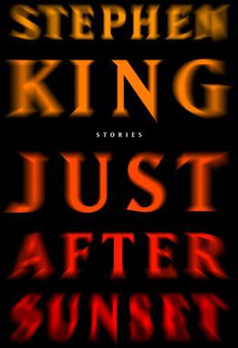 <i>Just After Sunset</i> Collection of short stories by Stephen King