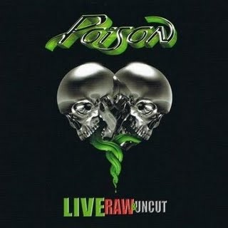 <i>Live, Raw & Uncut</i> 2008 live album by Poison